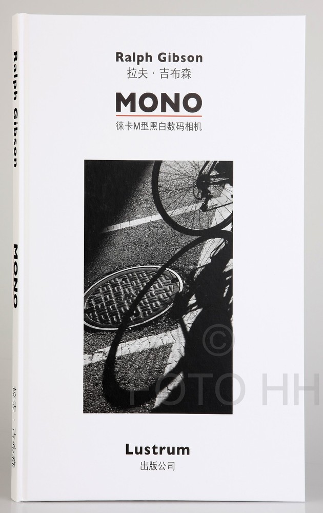 ” MONO ” BY RALPH GIBSON / BOOK IN ENGLISH AND CHINESE / HARD TO FIND LEICA BOOK